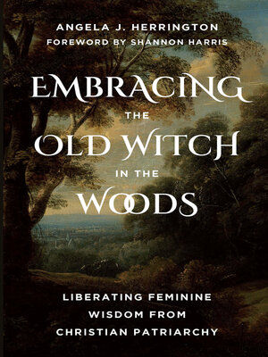 cover image of Embracing the Old Witch in the Woods